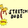 Stretch Dude